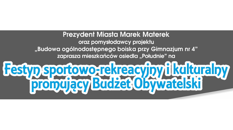 festyn sportowo-rekreacyjny i kulturalny promujący Budżet Obywatelski